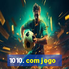 1010. com jogo